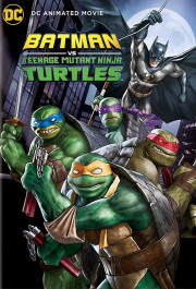 Постер Batman vs. Teenage Mutant Ninja Turtles